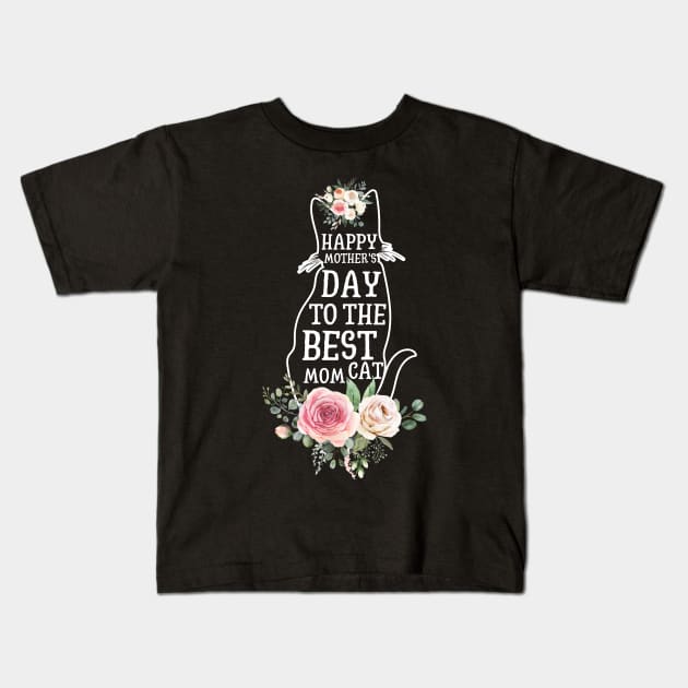 Happy Mother's Day To The Best Cat Mom Kids T-Shirt by JustBeSatisfied